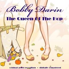 Bobby Darin: Queen of the Hop