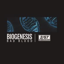 Biogenesis: Bad Blood