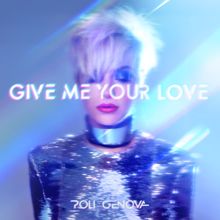 Poli Genova: Give Me Your Love