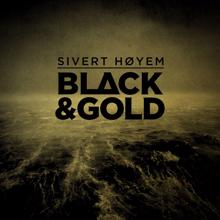 Sivert Høyem: Black & Gold