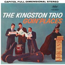 The Kingston Trio: Goin' Places