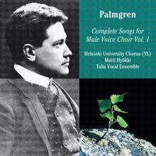 Ylioppilaskunnan Laulajat - YL Male Voice Choir: Selim Palmgren: Complete Songs for Male Voice Choir, Vol. 1