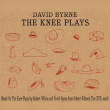 David Byrne: The Knee Plays