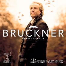 Pittsburgh Symphony Orchestra: Bruckner: Symphony No. 4, WAB 104