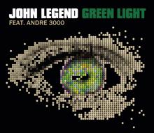 John Legend feat. André 3000: Green Light (Clean Version)
