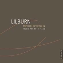 Michael Houstoun: Lilburn