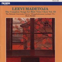 Ylioppilaskunnan Laulajat - YL Male Voice Choir: Leevi Madetoja: Complete Songs for Male Voice Choir Vol. 3