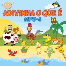 MPB4: Adivinha O Que É