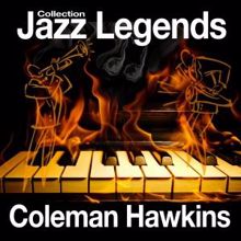 Coleman Hawkins: Jazz Legends Collection