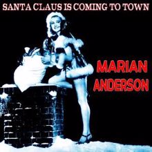 Marian Anderson: Santa Claus Is Coming to Town