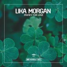 Lika Morgan: Money for Love