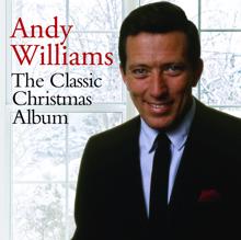 Andy Williams: The Classic Christmas Album