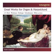 Gustav Leonhardt: Great Works for Organ & Harpsichord: Bach, Froberger, Weckmann, Scheidemann, Böhm and others