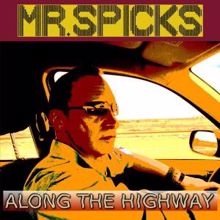 Mr. Spicks: One More Beautiful Day (More Sunshine Mix)