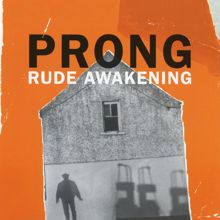 Prong: Rude Awakening EP