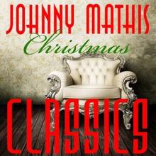 Johnny Mathis: Christmas Classics