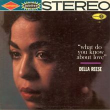 Della Reese: What Do You Know About Love?