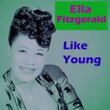 Ella Fitzgerald: Like Young