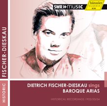 Dietrich Fischer-Dieskau: Dietrich Fischer-Dieskau sings Baroque Arias (1952-1954)