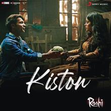 Sachin-Jigar;Jubin Nautiyal: Kiston (From "Roohi")