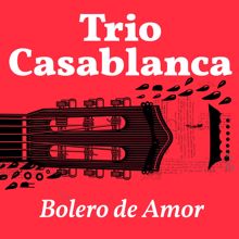 Trio Casablanca: Bolero de Amor