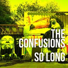 The Confusions: So Long