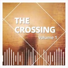 The Crossing: The Crossing, Vol. 1