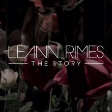 LeAnn Rimes: The Story