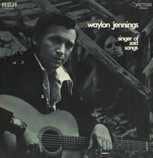 Waylon Jennings: Singer Of Sad Songs