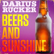 Darius Rucker: Beers And Sunshine