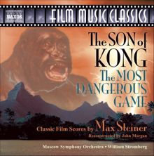 Moscow Symphony Orchestra: Steiner: Son of Kong (The) / The Most Dangerous Game