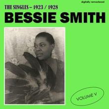 Bessie Smith: The Singles - 1923/1928, Vol. 5 (Digitally Remastered)