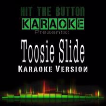 Hit The Button Karaoke: Toosie Slide (Originally Performed by Drake) [Karaoke Version]