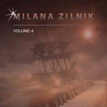 Milana Zilnik: Milana Zilnik, Vol. 4