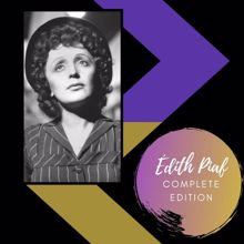Edith Piaf: Un refrain courait dans la rue