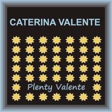 Caterina Valente: Plenty Valente