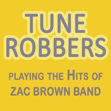 Tune Robbers: Tune Robbers Playing the Hits of Zac Brown Band