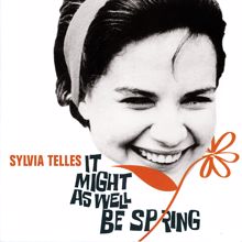 Sylvia Telles: It Might As Well Be Spring