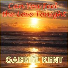 Gabriel Kent: Can You Feel the Love Tonight