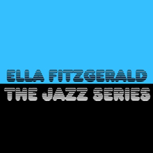 Ella Fitzgerald: The Jazz Series