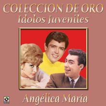 Angélica María: Colección De Oro: Ídolos Juveniles, Vol. 2 - Angélica María