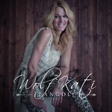 Kati Wolf: Lángolj (Radio Version)