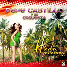 Pepe Castillo y Su Orquesta: La Hiedra Venenosa