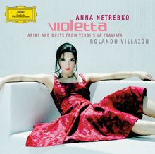 Anna Netrebko: VIOLETTA - Arias and Duets from Verdi's La Traviata