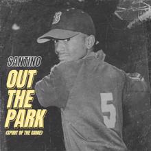 Santino: Out The Park (Spirit Of The Game)