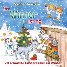Stephen Janetzko & Kinderchor Canzonetta Berlin: Mein kalter Freund, der Winter