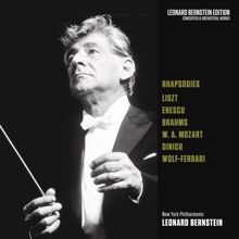 Leonard Bernstein: Rhapsodies: Liszt - Enescu - Brahms - Mozart - Dinicu - Wolf-Ferrari