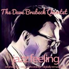 The Dave Brubeck Quartet: Jazz Feeling