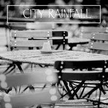 Rain Sounds: City Rainfall