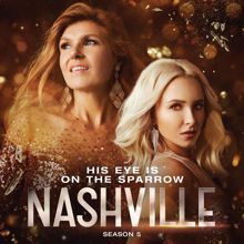 Nashville Cast: His Eye Is On The Sparrow